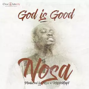 Nosa - God is Good (prod. Masterkraft)